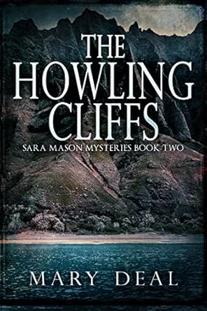 The Howling Cliffs by Mary Deal