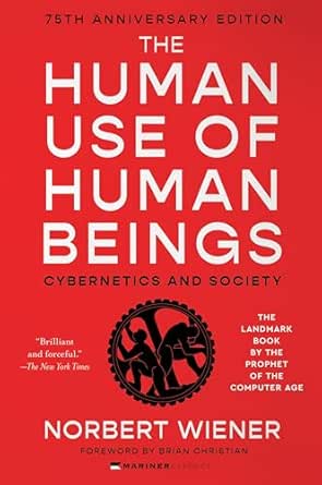 The Human Use of Human Beings by Norbert Wiener