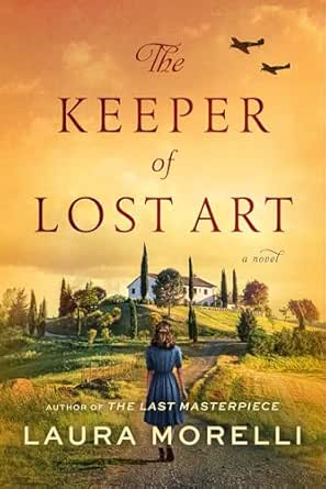 The Keeper of Lost Art by Laura Morelli