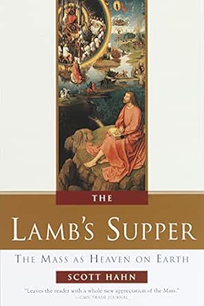 The Lamb’s Supper by Scott Hahn