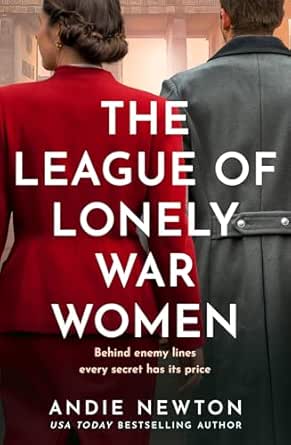 The League of Lonely War Women by Andie Newton