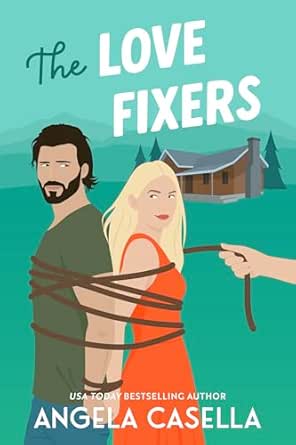 The Love Fixers by Angela Casella