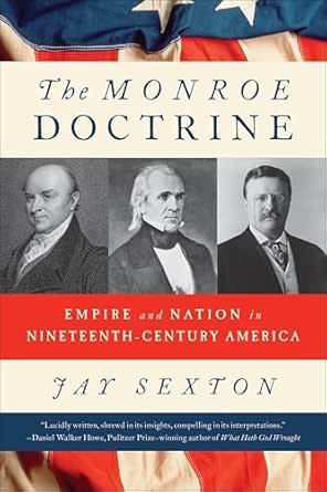 The Monroe Doctrine by Jay Sexton