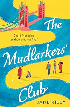 The Mudlarkers’ Club by Jane Riley
