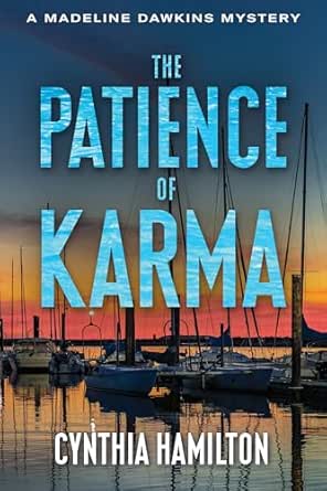 The Patience of Karma by Cynthia Hamilton