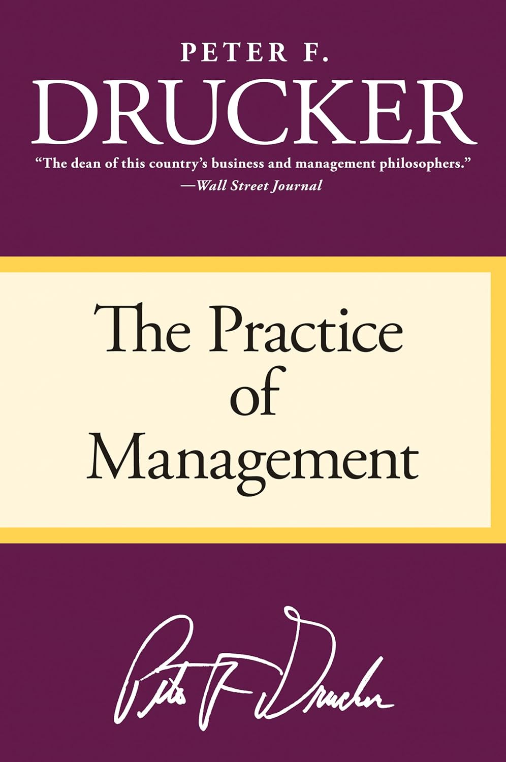 The Practice of Management by Peter F. Drucker