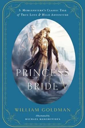 The Princess Bride (Illustrated Edition) by William Goldman