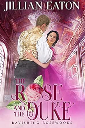The Rose and the Duke by Jillian Eaton