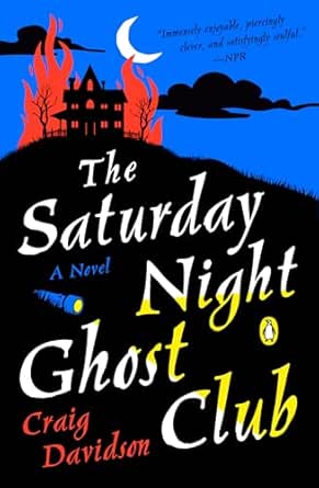 The Saturday Night Ghost Club by Craig Davidson
