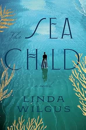 The Sea Child by Linda Wilgus
