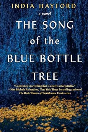 The Song of the Blue Bottle Tree by India Hayford