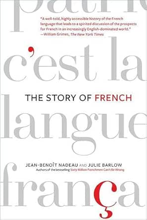 The Story of French by Jean-Benoît Nadeau