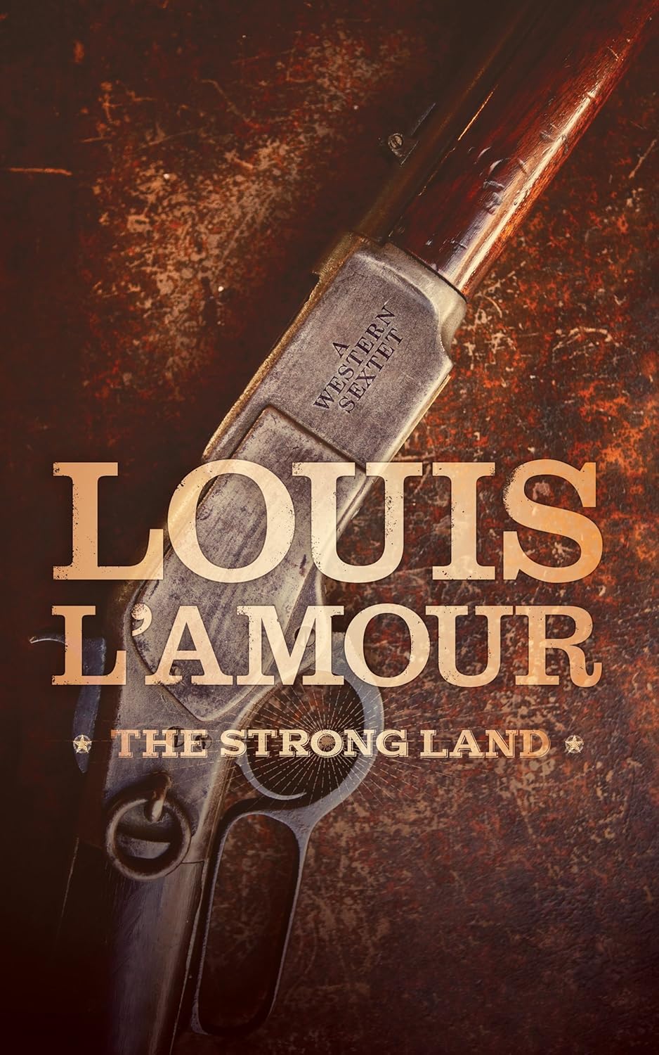 The Strong Land by Louis L’Amour