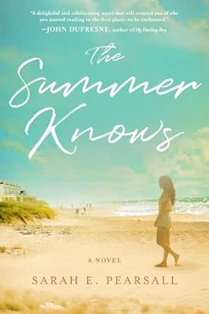 The Summer Knows by Sarah E. Pearsall