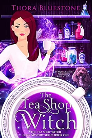 The Tea Shop Witch by Thora Bluestone