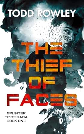 The Thief of Faces by Todd Rowley