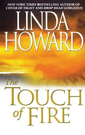 The Touch of Fire by Linda Howard