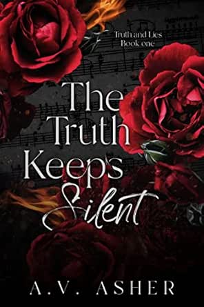 The Truth Keeps Silent by A.V. Asher