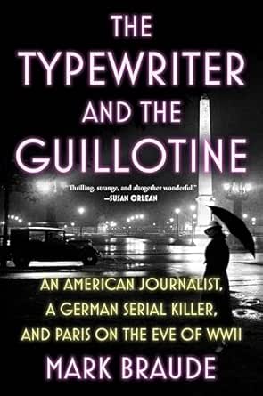 The Typewriter and the Guillotine by Mark Braude