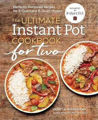 The Ultimate Instant Pot Cookbook for Two by Janet A. Zimmerman