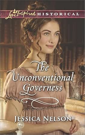 The Unconventional Governess by Jessica Nelson