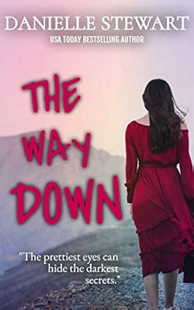 The Way Down by Danielle Stewart