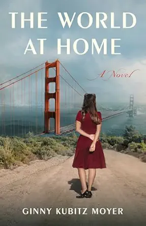 The World at Home by Ginny Kubitz Moyer