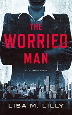 The Worried Man by Lisa M. Lilly