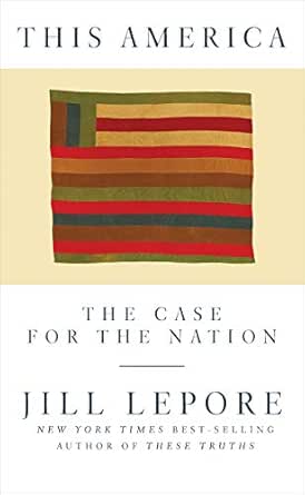 This America by Jill Lepore