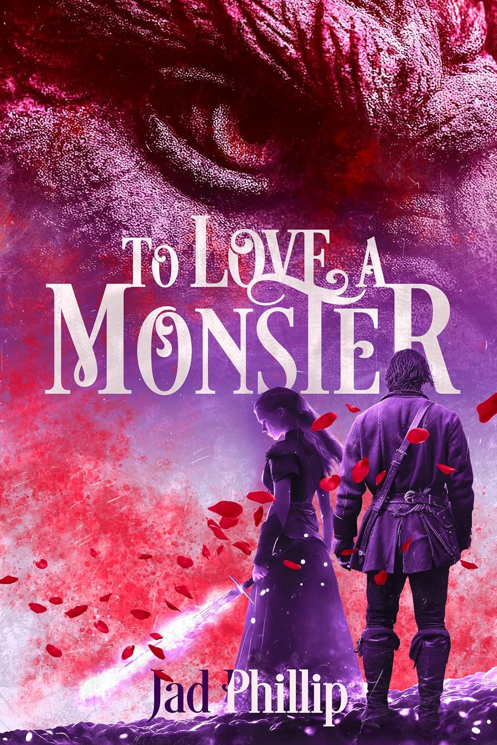 To Love a Monster by Jad Phillip