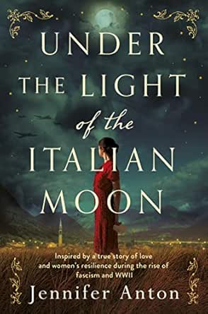 Under the Light of the Italian Moon by Jennifer Anton