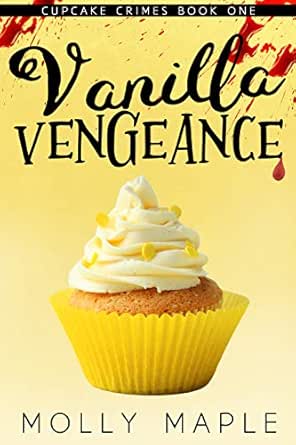 Vanilla Vengeance by Molly Maple
