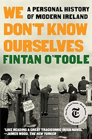 We Don’t Know Ourselves by Fintan O’Toole