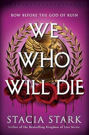 We Who Will Die by Stacia Stark