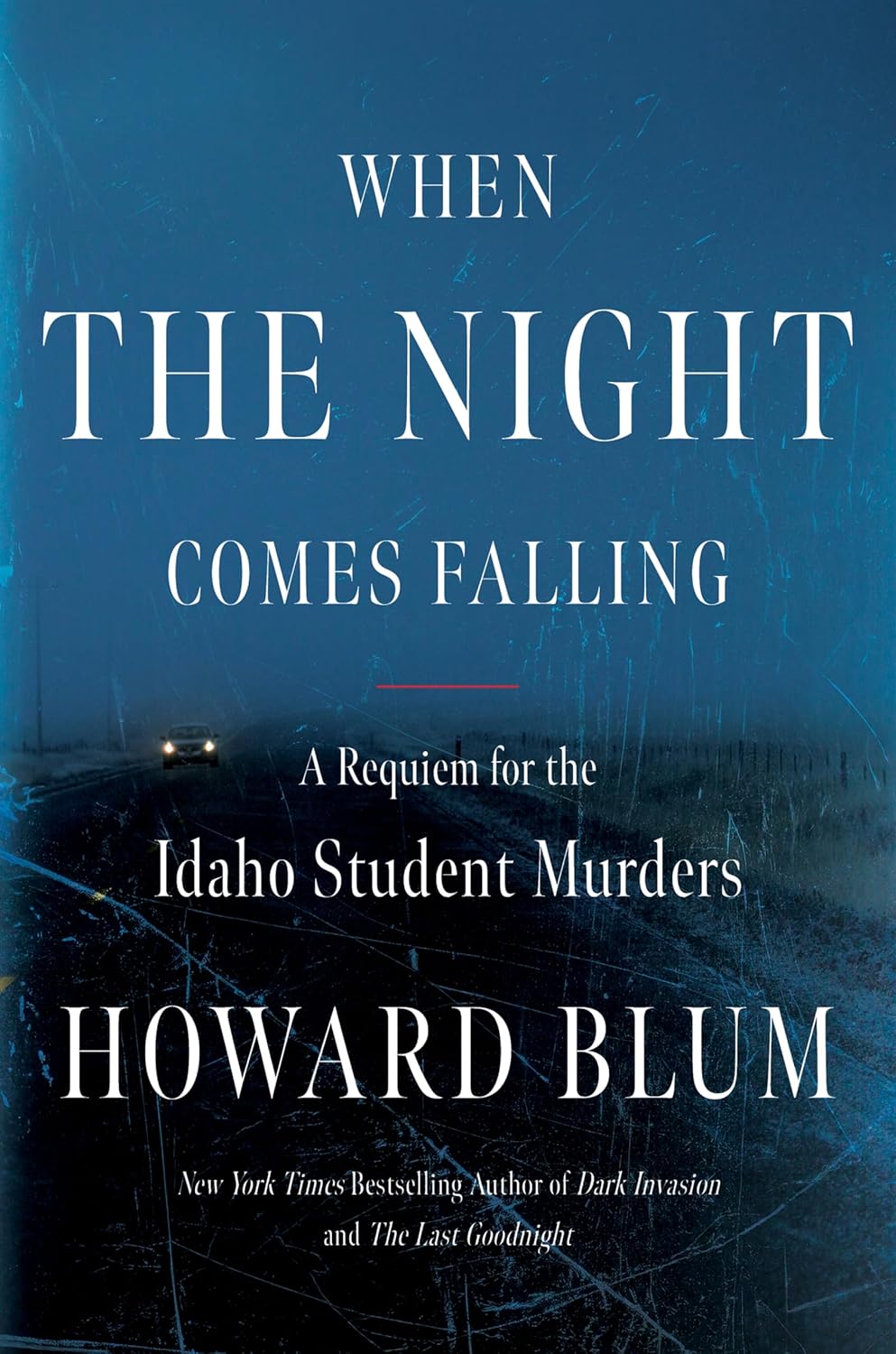 When the Night Comes Falling by Howard Blum