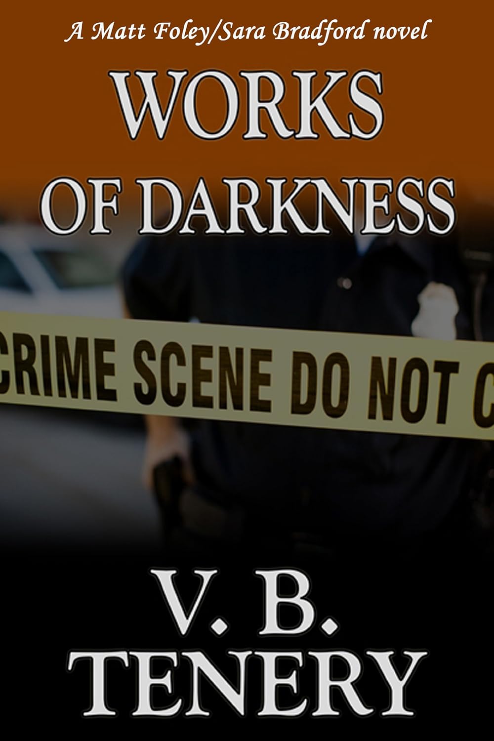Works of Darkness by V. B. Tenery