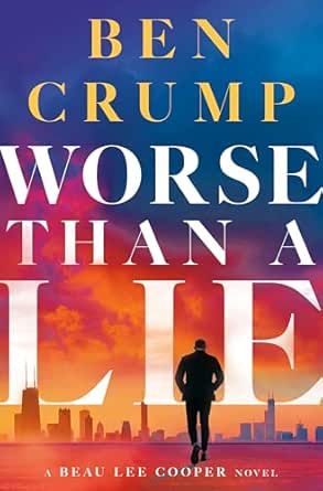 Worse Than a Lie by Ben Crump
