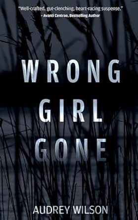 Wrong Girl Gone by Audrey Wilson