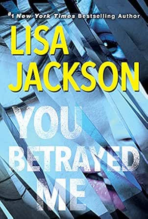 You Betrayed Me by Lisa Jackson