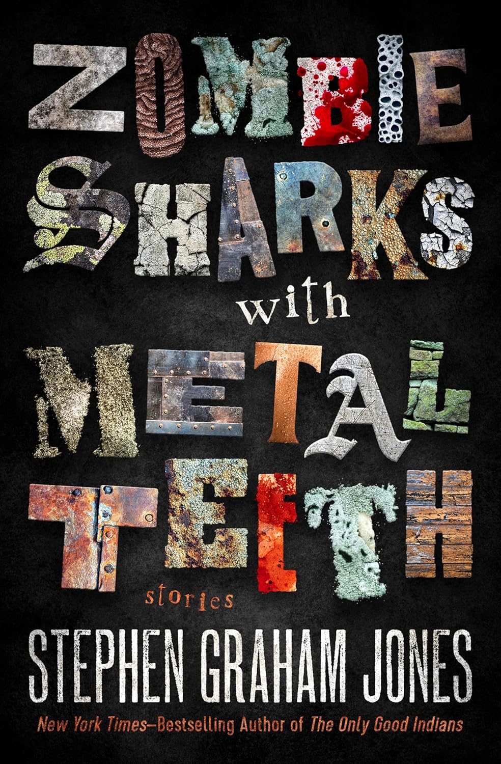 Zombie Sharks with Metal Teeth by Stephen Graham Jones