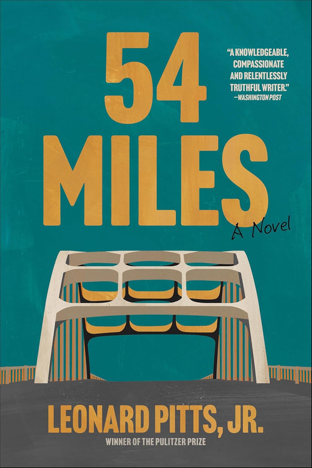 54 Miles by Leonard Pitts Jr.