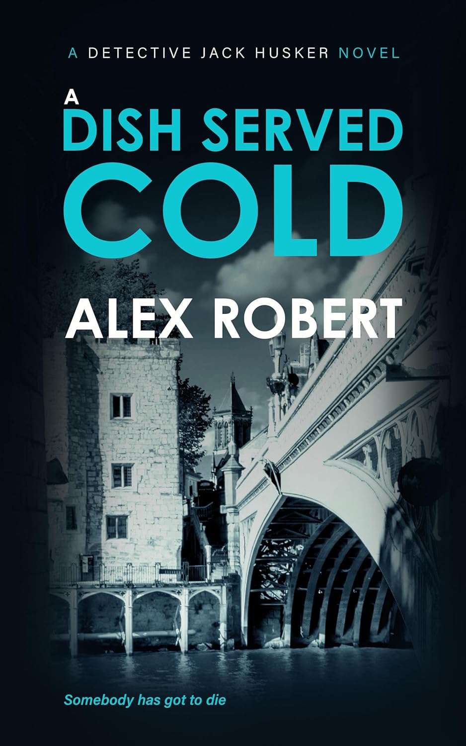 A Dish Served Cold by Alex Robert