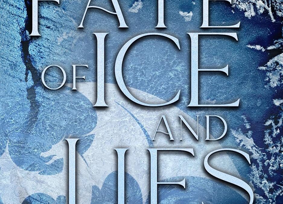 A Fate of Ice and Lies