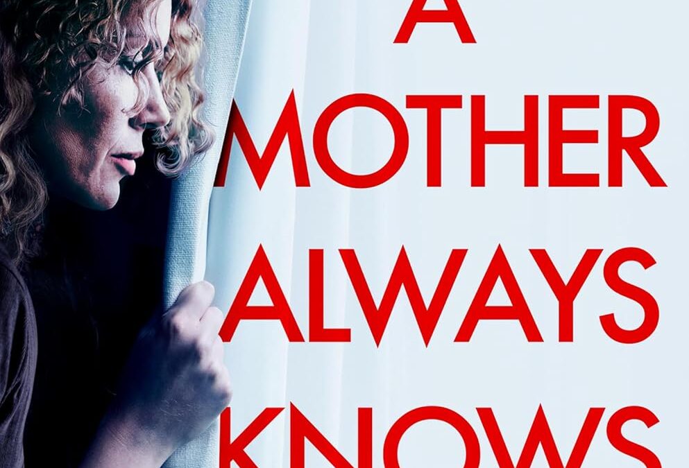 A Mother Always Knows