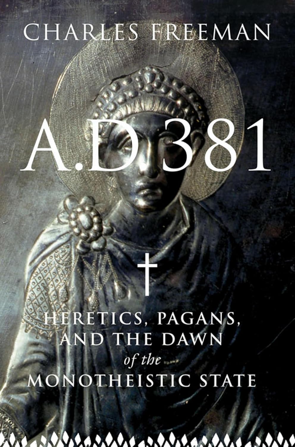 A.D. 381 by Charles Freeman