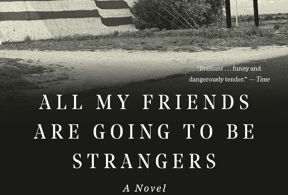 All My Friends Are Going to Be Strangers