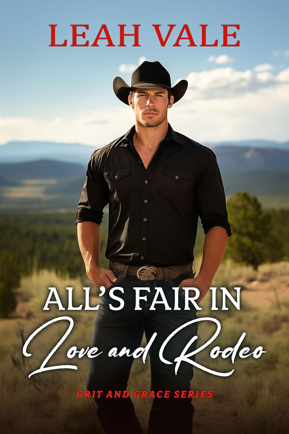 All’s Fair in Love and Rodeo by Leah Vale