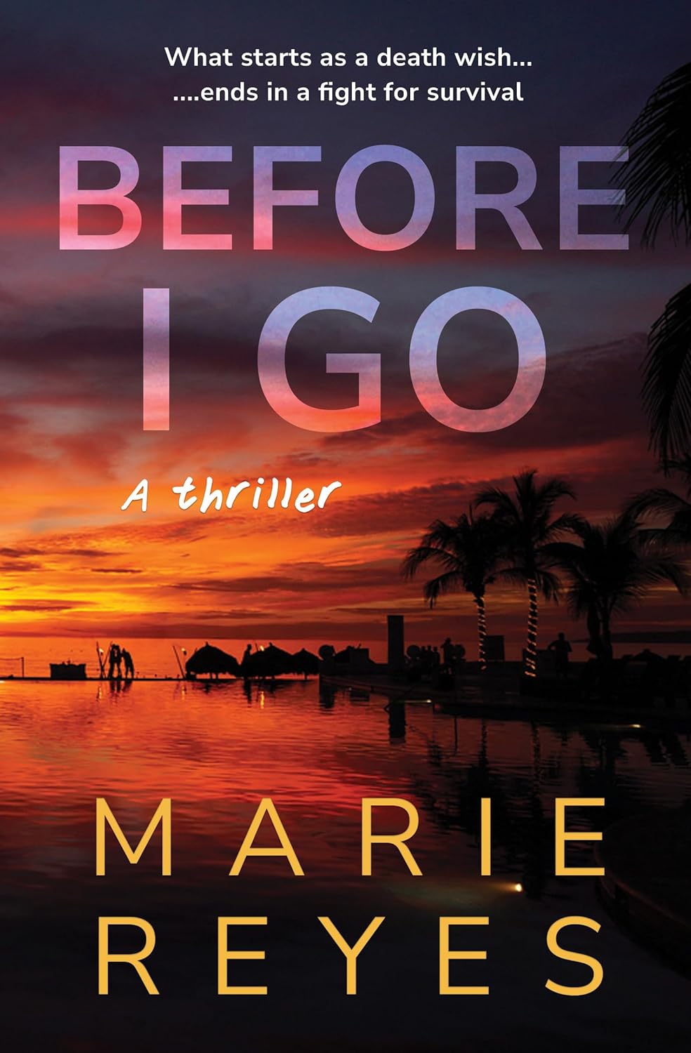 Before I Go by Marie Reyes