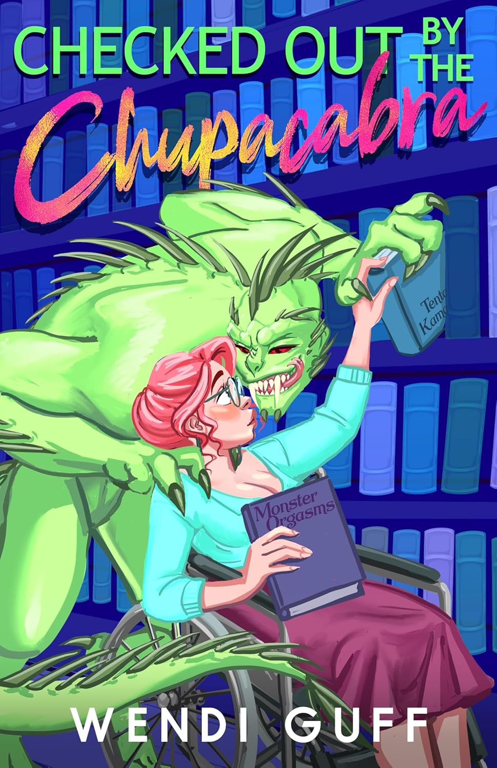 Checked Out by the Chupacabra by Wendi Guff