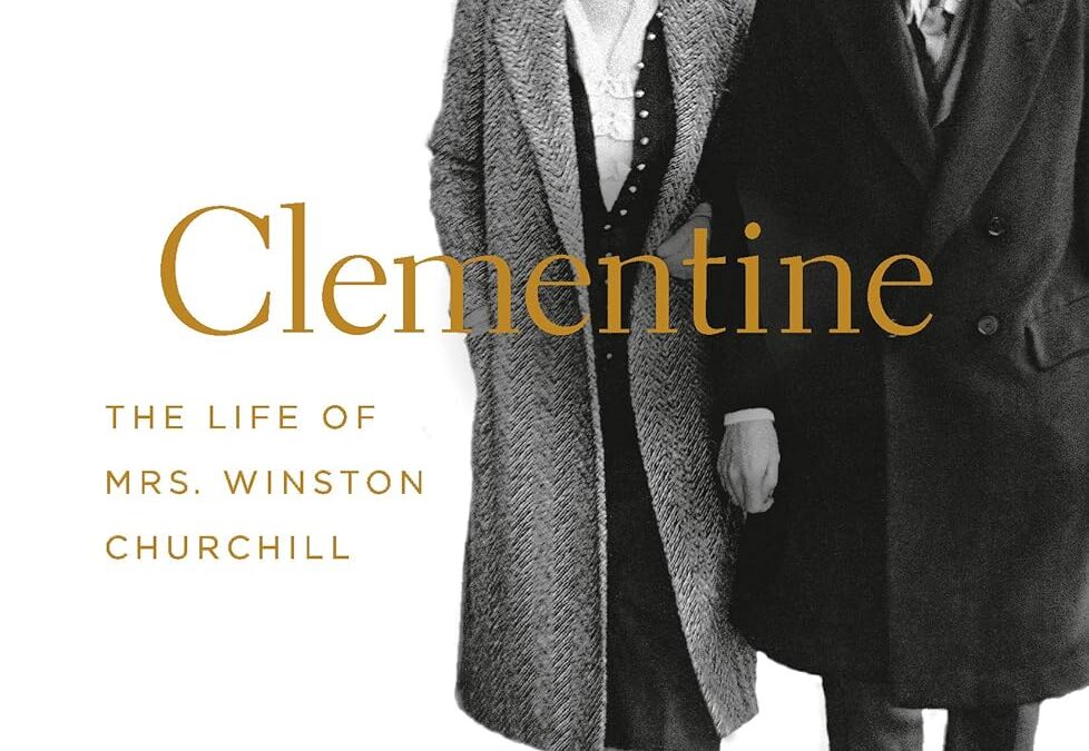 Clementine: The Life of Mrs. Winston Churchill